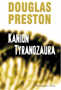 Douglas Preston   Kanion Tyranozaura 145036,1